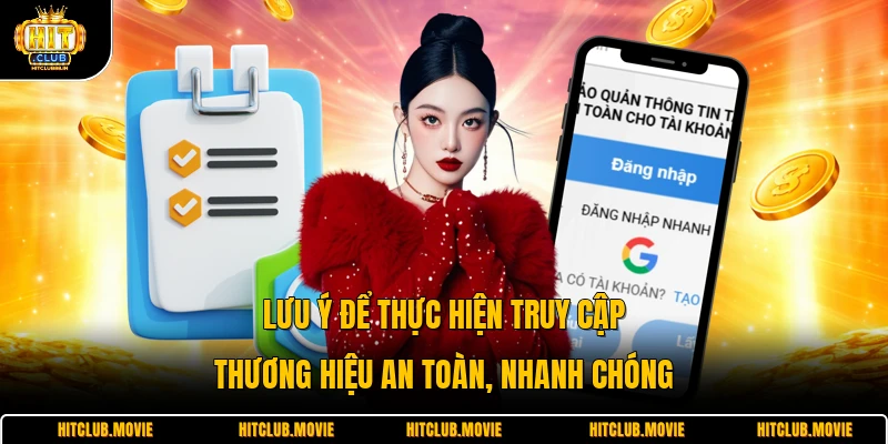 Lưu ý để thực hiện truy cập thương hiệu an toàn, nhanh chóng 